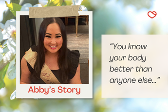 Abby’s Story: You Know Your Body Better Than Anyone Else